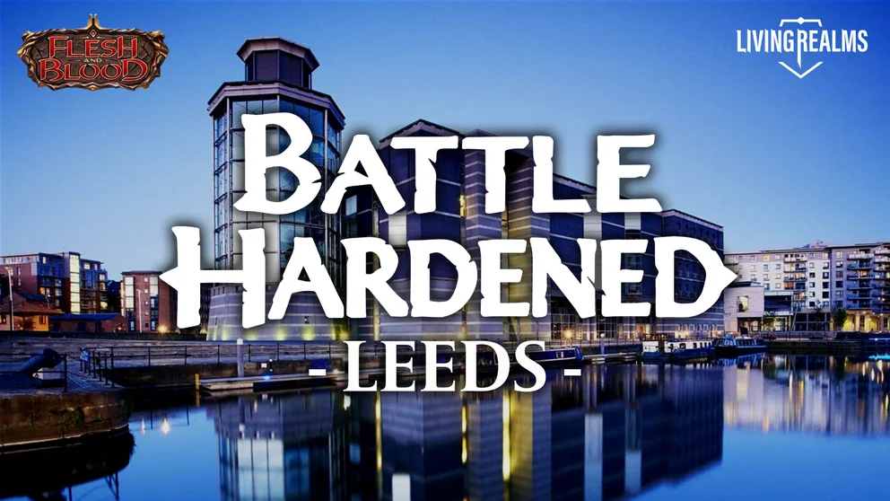 Battle Hardened - Leeds